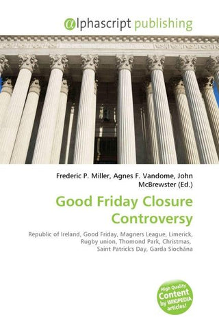 Good Friday Closure Controversy