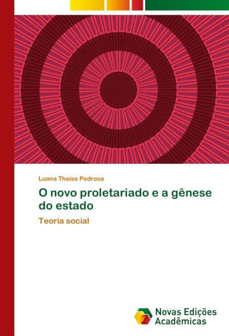 O novo proletariado e a gênese do estado