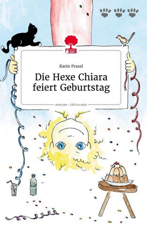 Die Hexe Chiara feiert Geburtstag. Life is a Story - story.one