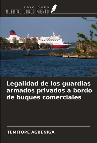 Legalidad de los guardias armados privados a bordo de buques comerciales
