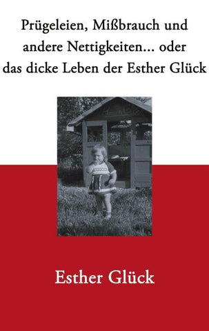 Prügeleien, Mißbrauch und andere Nettigkeiten...