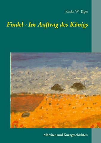 Findel - Im Auftrag des Königs
