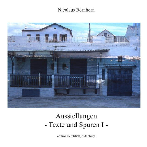 Ausstellungen - Texte und Spuren I -