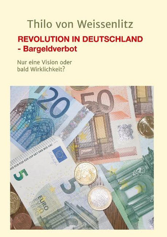 REVOLUTION IN DEUTSCHLAND - BARGELDVERBOT