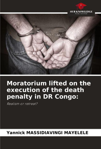 Moratorium lifted on the execution of the death penalty in DR Congo: