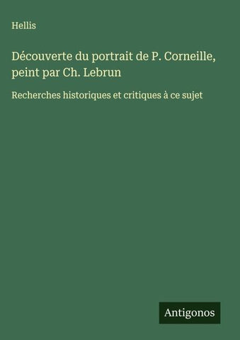 Découverte du portrait de P. Corneille, peint par Ch. Lebrun