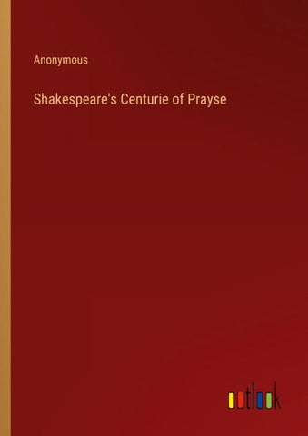 Shakespeare's Centurie of Prayse