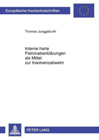 Interne harte Patronatserklärungen als Mittel zur Insolvenzabwehr