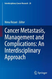 Cancer Metastasis, Management and Complications: An Interdisciplinary Approach