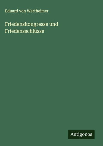 Friedenskongresse und Friedensschlüsse