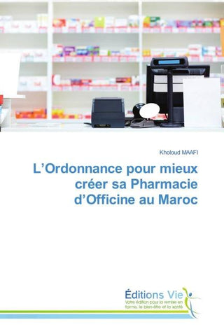 L'Ordonnance pour mieux créer sa Pharmacie d'Officine au Maroc