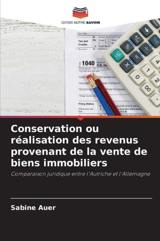 Conservation ou réalisation des revenus provenant de la vente de biens immobiliers