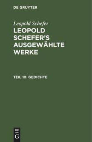Leopold Schefer: Leopold Schefer's ausgewählte Werke / Gedichte