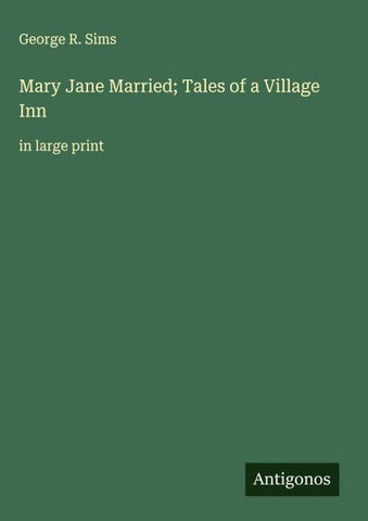 Mary Jane Married; Tales of a Village Inn