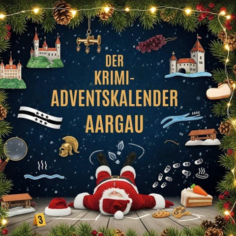 Der Krimi-Adventskalender Aargau