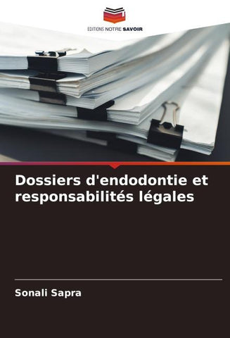 Dossiers d'endodontie et responsabilités légales