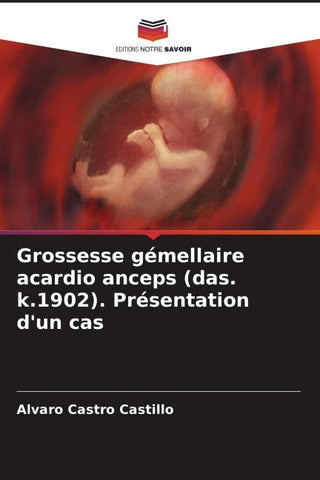 Grossesse gémellaire acardio anceps (das. k.1902). Présentation d'un cas