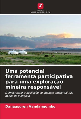 Uma potencial ferramenta participativa para uma exploração mineira responsável