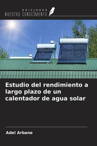 Estudio del rendimiento a largo plazo de un calentador de agua solar