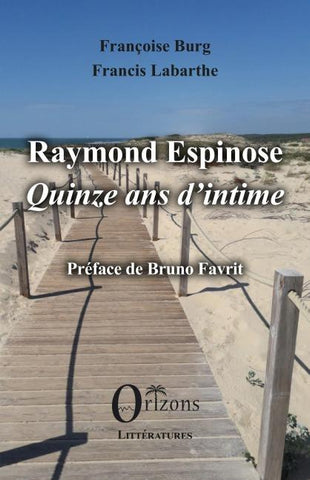 Raymond Espinose - Quinze ans d'intime
