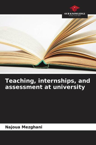 Teaching, internships, and assessment at university