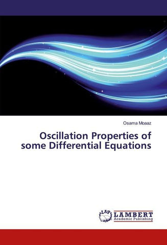 Oscillation Properties of some Differential Equations