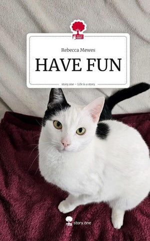 HAVE FUN. Life is a Story - story.one