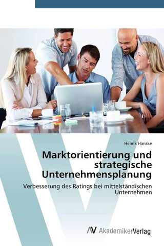 Marktorientierung und strategische Unternehmensplanung