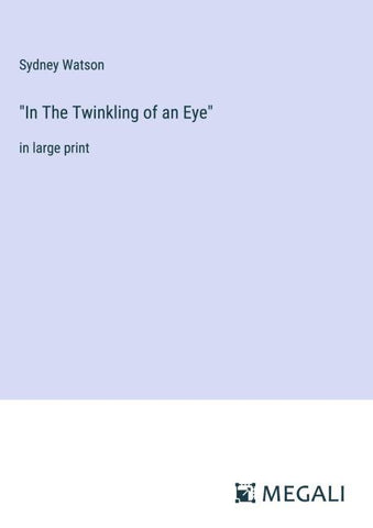 "In The Twinkling of an Eye"