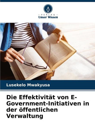 Die Effektivität von E-Government-Initiativen in der öffentlichen Verwaltung