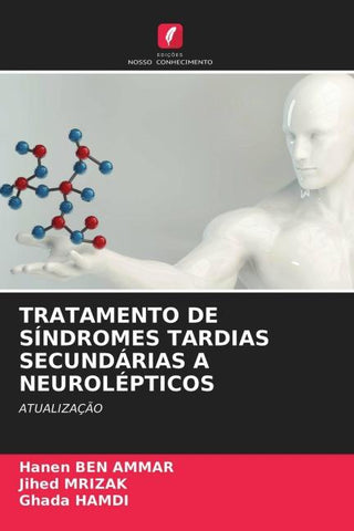 TRATAMENTO DE SÍNDROMES TARDIAS SECUNDÁRIAS A NEUROLÉPTICOS