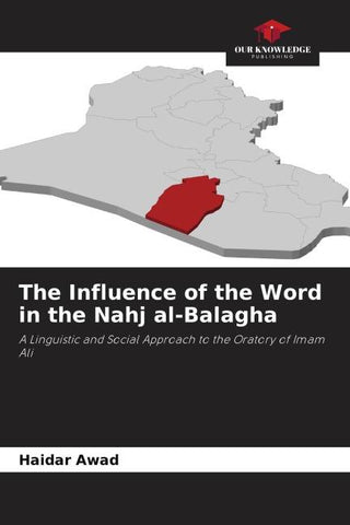 The Influence of the Word in the Nahj al-Balagha