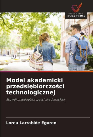 Model akademicki przedsi¿biorczo¿ci technologicznej