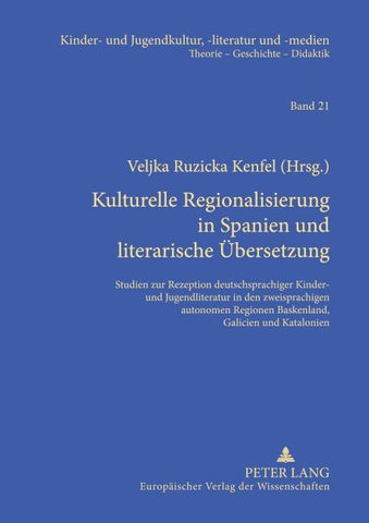 Kulturelle Regionalisierung in Spanien und literarische Übersetzung
