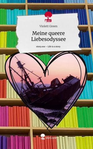 Meine queere Liebesodyssee. Life is a Story - story.one
