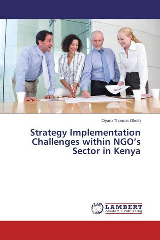 Strategy Implementation Challenges within NGO's Sector in Kenya