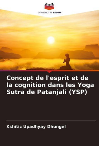 Concept de l'esprit et de la cognition dans les Yoga Sutra de Patanjali (YSP)