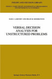 Verbal Decision Analysis for Unstructured Problems