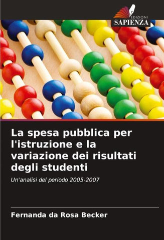 La spesa pubblica per l'istruzione e la variazione dei risultati degli studenti