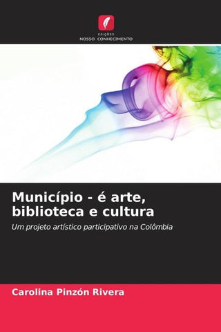 Município - é arte, biblioteca e cultura
