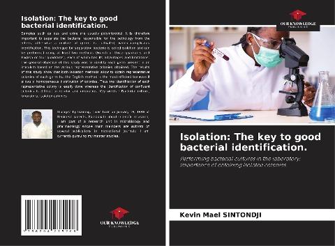 Isolation: The key to good bacterial identification.
