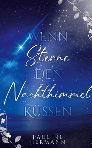 Wenn Sterne den Nachthimmel küssen