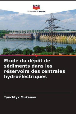 Etude du dépôt de sédiments dans les réservoirs des centrales hydroélectriques