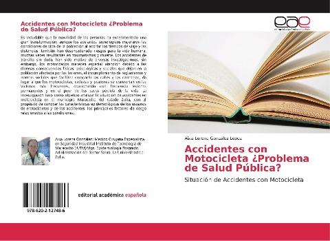 Accidentes con Motocicleta ¿Problema de Salud Pública?