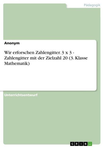 Wir erforschen Zahlengitter. 3 x 3 - Zahlengitter mit der Zielzahl 20 (3. Klasse Mathematik)