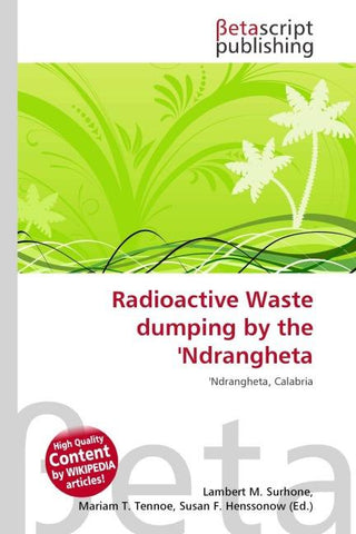 Radioactive Waste dumping by the 'Ndrangheta