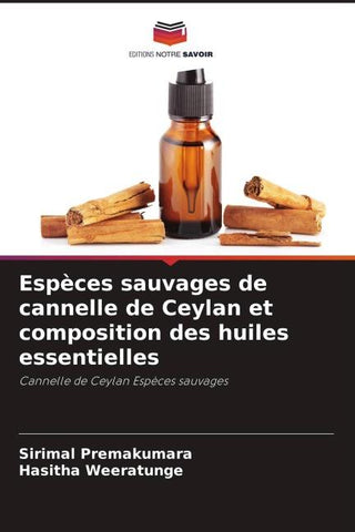 Espèces sauvages de cannelle de Ceylan et composition des huiles essentielles
