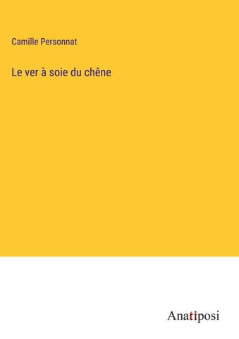 Le ver à soie du chêne