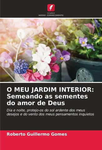 O MEU JARDIM INTERIOR: Semeando as sementes do amor de Deus