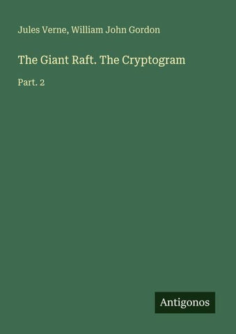 The Giant Raft. The Cryptogram